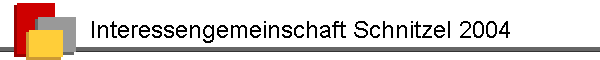 Interessengemeinschaft Schnitzel 2004